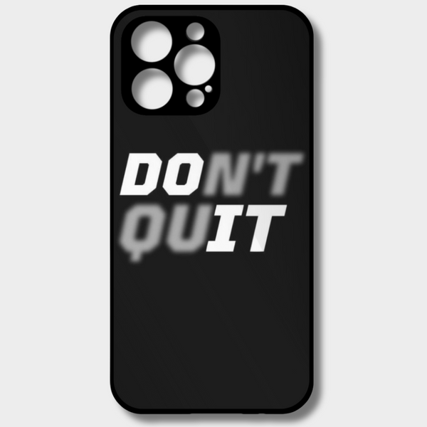 CASO | Don't Quit Premium Glass Phone Case for All Models